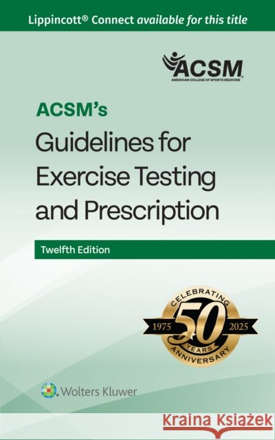 Acsm's Guidelines for Exercise Testing and Prescription OZEMEK CEMAL 9781975219215 LWW