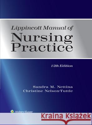 Lippincott Manual of Nursing Practice Sandra M. Nettina Christine Nelson-Tuttle 9781975219673