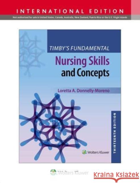 Timby's Fundamental Nursing Skills and Concepts Barbara K., RN, BC, BSN, MA Timby 9781975220785