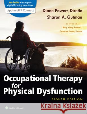 Occupational Therapy for Physical Dysfunction 8e Lippincott Connect Standalone Digital Access Card Diane Dirette Sharon A. Gutman 9781975228576 LWW