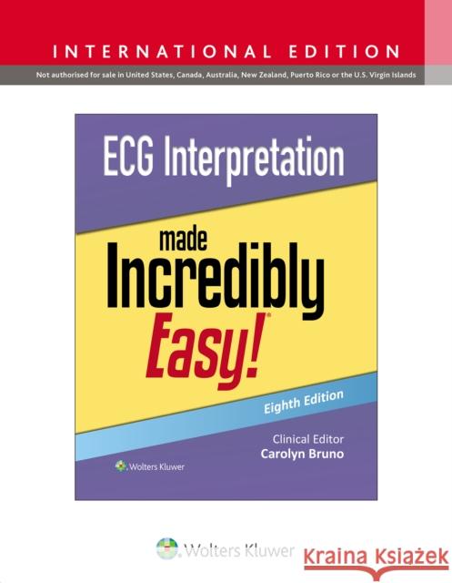 ECG Interpretation Made Incredibly Easy! Carolyn Bruno 9781975236113 Wolters Kluwer Health