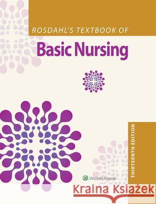 Rosdahl's Textbook of Basic Nursing Diane Rupert Deanna Lynn Wolfskeil 9781975263812 LWW