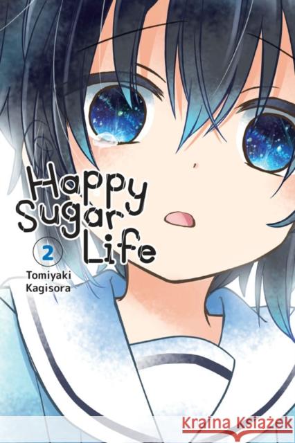 Happy Sugar Life, Vol. 2 Tomiyaki Kagisora 9781975303310 Yen Press