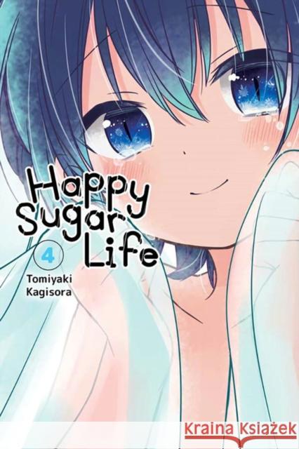 Happy Sugar Life, Vol. 4 Tomiyaki Kagisora 9781975303334 Yen Press
