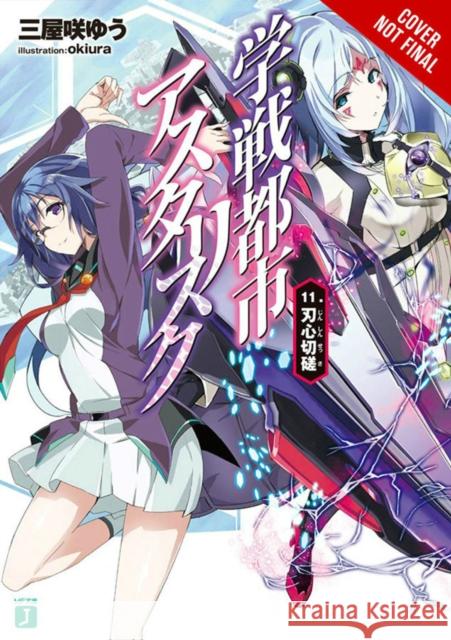 The Asterisk War, Vol. 11 (light novel) Yuu Miyazaki 9781975303518 Little, Brown & Company