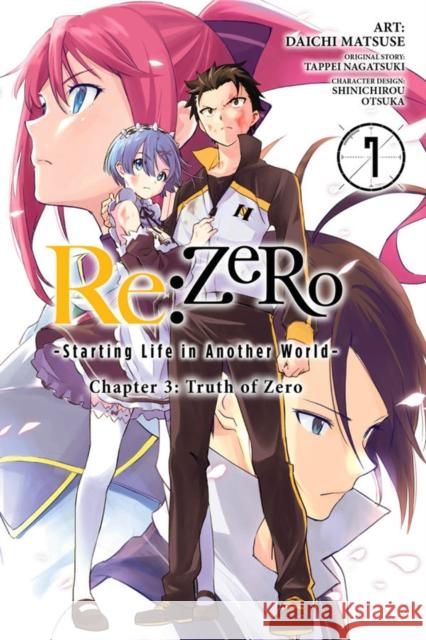 Re:ZERO -Starting Life in Another World-, Chapter 3: Truth of Zero, Vol. 7 (manga) Tappei Nagatsuki 9781975304010 Yen Press