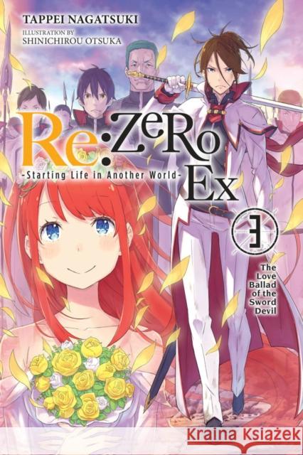 re:Zero Ex, Vol. 3 (light novel) Tappei Nagatsuki 9781975304263 Yen on