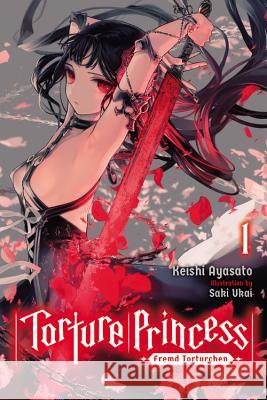 Torture Princess: Fremd Torturchen, Vol. 1 (light novel) Keishi Ayasato 9781975304690 Yen on