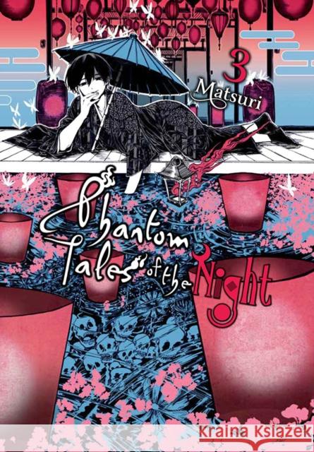 Phantom Tales of the Night, Vol. 3 Matsuri 9781975305895 Yen Press