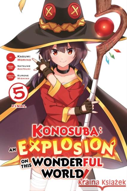 Konosuba: An Explosion on This Wonderful World!, Vol. 5 Natsume Akatsuki 9781975306069 Yen Press