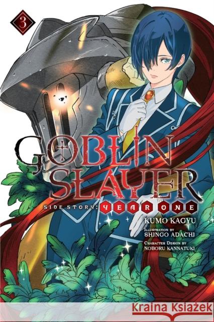 Goblin Slayer Side Story: Year One, Vol. 3 (light novel) Adachi, Shingo 9781975306274