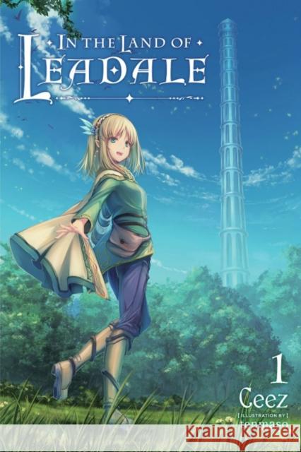 In the Land of Leadale, Vol. 1 (light novel) Tenmaso Ceez 9781975308681 Little, Brown & Company