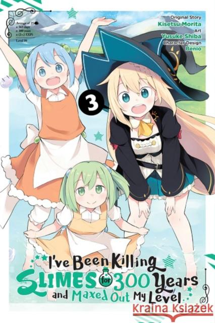 I've Been Killing Slimes for 300 Years and Maxed Out My Level, Vol. 3 (manga) Yusuke Shiba 9781975309190 Yen Press