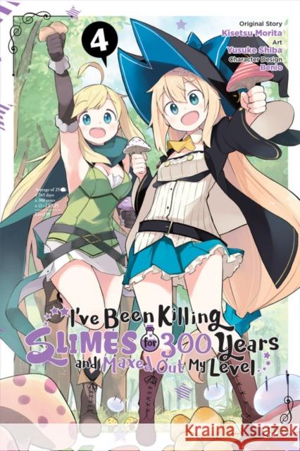 I've Been Killing Slimes for 300 Years and Maxed Out My Level, Vol. 4 (manga) Yusuke Shiba 9781975309220 Little, Brown & Company
