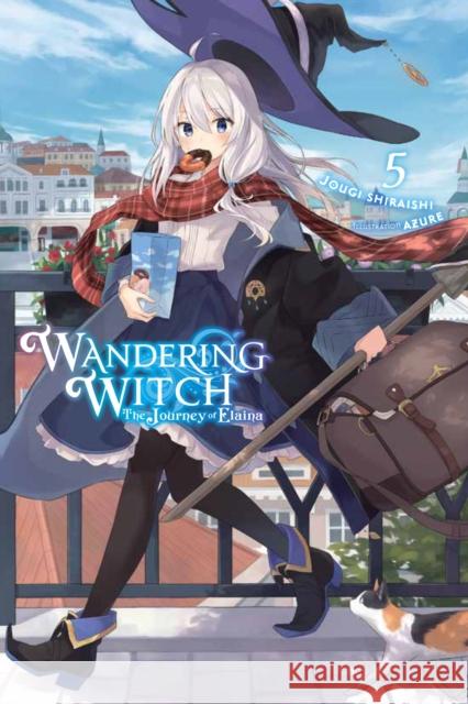 Wandering Witch: The Journey of Elaina, Vol. 5 (Light Novel) Jougi Shiraishi 9781975309626 Yen on