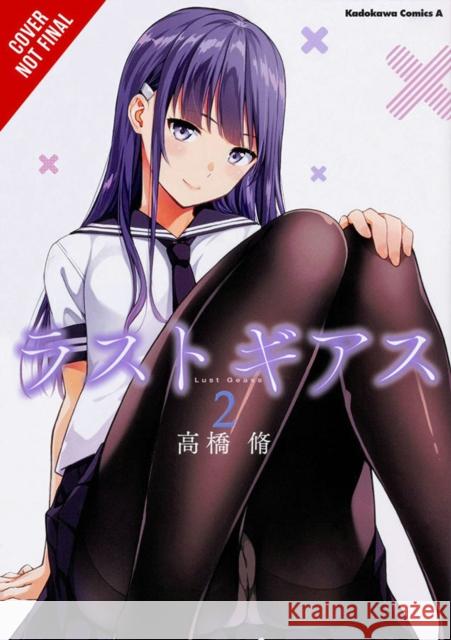Lust Geass, Vol. 2 Osamu Takahashi 9781975310721 Yen Press