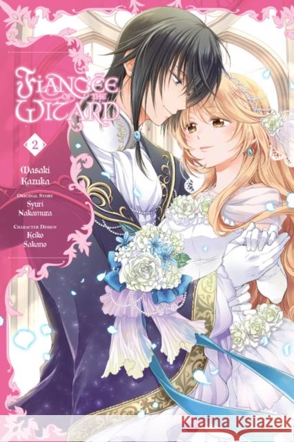 Fiancée of the Wizard, Vol. 2 Kazuka, Masaki 9781975314941 Yen Press