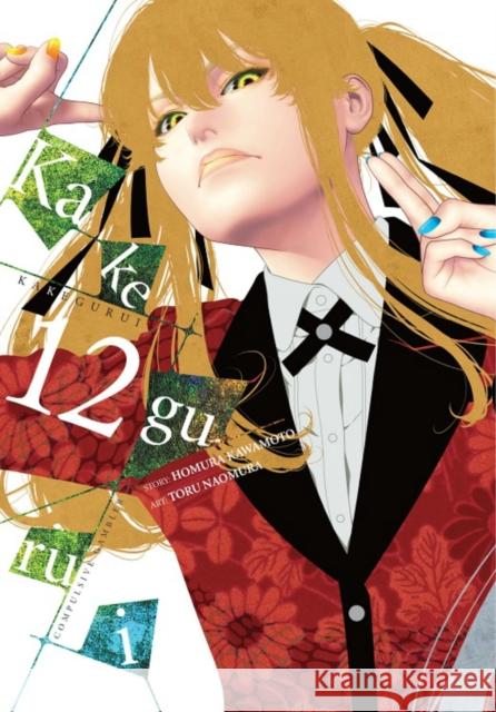 Kakegurui - Compulsive Gambler -, Vol. 12 Homura Kawamoto Toru Naomura 9781975315191 Yen Press