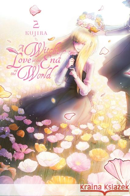 A Witch's Love at the End of the World, Vol. 2 Kujira 9781975318055 Yen Press