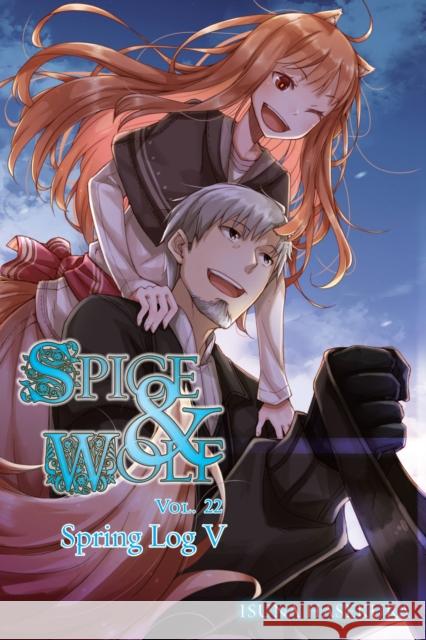 Spice and Wolf, Vol. 22 (light novel) Isuna Hasekura 9781975318376