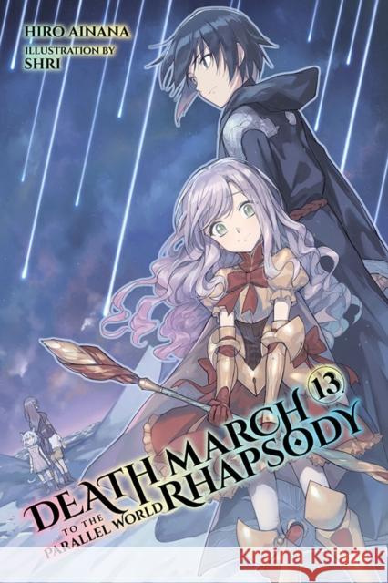 Death March to the Parallel World Rhapsody, Vol. 13 (light novel) Hiro Ainana 9781975318390 Little, Brown & Company