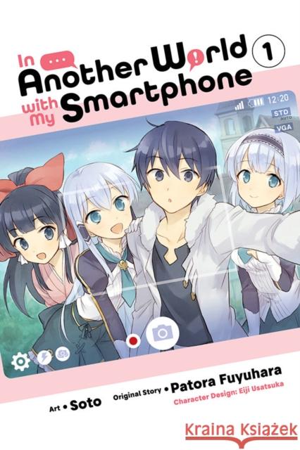 In Another World with My Smartphone, Vol. 1 (manga) Patora Fuyuhara 9781975321031