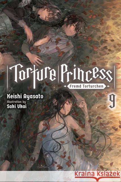 Torture Princess: Fremd Torturchen, Vol. 9 (light novel) Keishi Ayasato 9781975321888 Little, Brown & Company