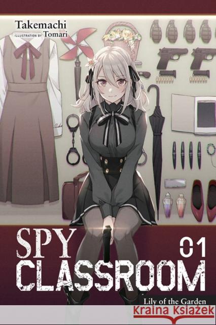 Spy Classroom, Vol. 1 (light novel) Tomari Takemachi 9781975322403
