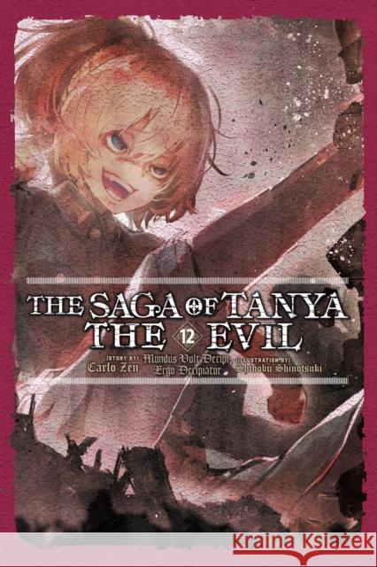 The Saga of Tanya the Evil, Vol. 12 (light novel) Shinobu Shinotsuki 9781975323523 Little, Brown & Company