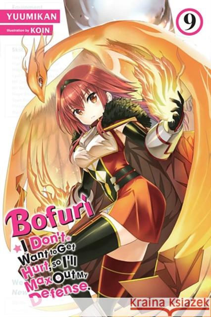 Bofuri: I Don't Want to Get Hurt, so I'll Max Out My Defense., Vol. 9 (light novel) Yuumikan 9781975323684 Little, Brown & Company