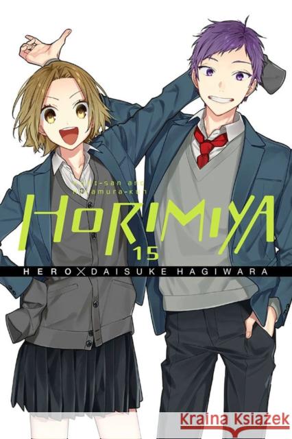 Horimiya, Vol. 15 Hero                                     Daisuke Hagiwara 9781975324728 Yen Press