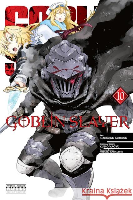 Goblin Slayer, Vol. 10 (manga) Noboru Kannatuki 9781975324834 Little, Brown & Company