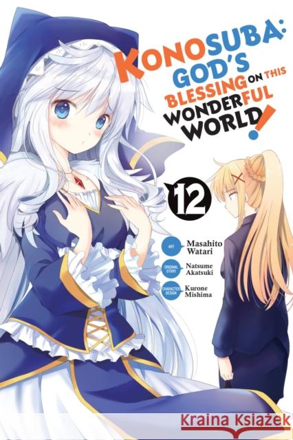 Konosuba: God's Blessing on This Wonderful World!, Vol. 12 (manga) Natsume Akatsuki 9781975325329
