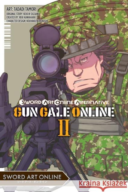 Sword Art Online Alternative Gun Gale Online, Vol. 2 (Manga) Reki Kawahara Keiichi Sigsawa Tadadi Tamori 9781975326500