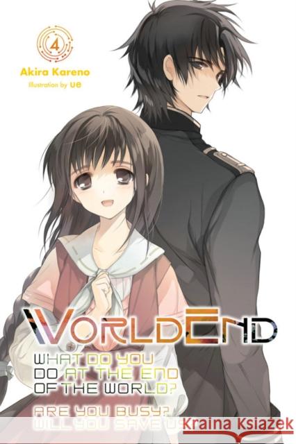 WorldEnd: What Do You Do at the End of the World? Are You Busy? Will You Save Us?, Vol. 4 Ue Ue 9781975326937 Little, Brown & Company