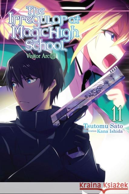 The Irregular at Magic High School, Vol. 11 (light novel) Tsutomu Satou 9781975327187 Little, Brown & Company