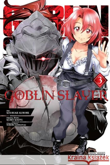 Goblin Slayer, Vol. 3 (manga) Kumo Kagyu 9781975327477 Yen Press
