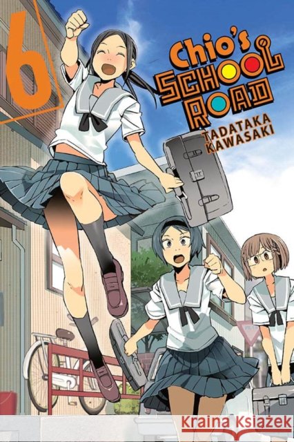 Chio's School Road, Vol. 6 Tadataka Kawasaki 9781975327736 Little, Brown & Company