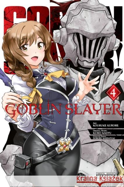 Goblin Slayer, Vol. 4 (manga) Kousuke Kurose 9781975328061 Yen Press
