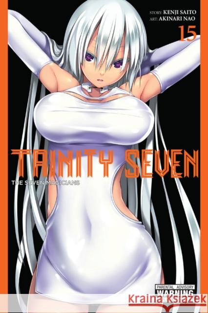 Trinity Seven, Vol. 15 Kenji Saito 9781975328160 Yen Press