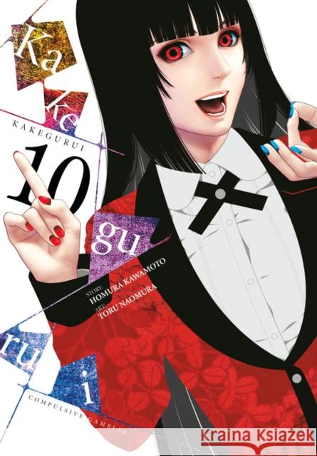 Kakegurui - Compulsive Gambler -, Vol. 10 Toru Naomura 9781975330491