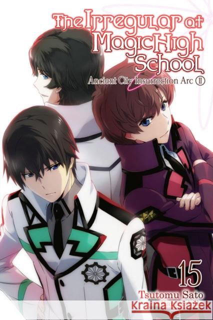 The Irregular at Magic High School, Vol. 15 (light novel) Tsutomu Satou 9781975332495 Yen on