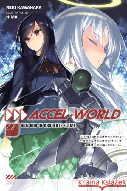 Accel World, Vol. 22 Reki Kawahara 9781975332778 Little, Brown & Company