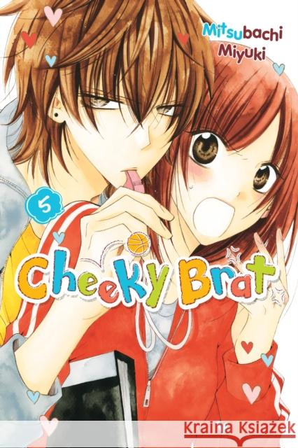 Cheeky Brat, Vol. 5 Mitsubachi Miyuki 9781975334437 Little, Brown & Company