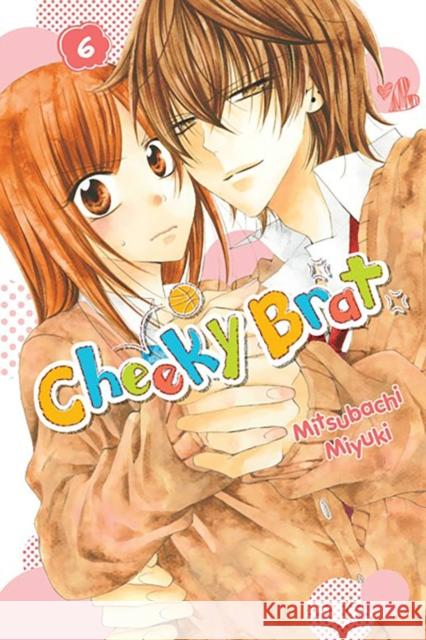 Cheeky Brat, Vol. 6 Mitsubachi Miyuki Alethea Nibley Athena Nibley 9781975334451 Little, Brown & Company