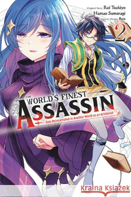 The World's Finest Assassin Gets Reincarnated in Another World as an Aristocrat, Vol. 2 (manga) Rui Tsukiyo 9781975335106 Yen Press