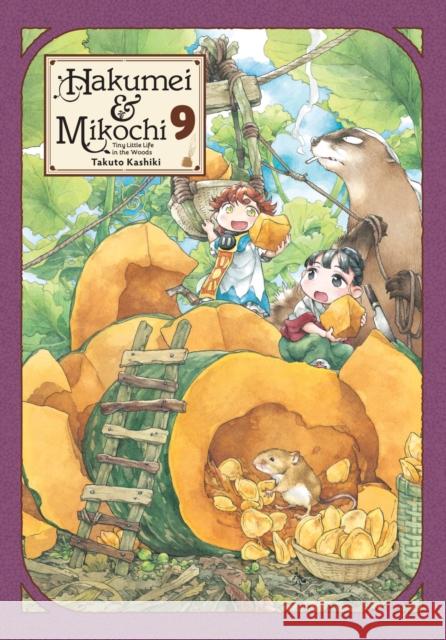 Hakumei & Mikochi: Tiny Little Life in the Woods, Vol. 9 Takuto Kashiki 9781975335526 Little, Brown & Company