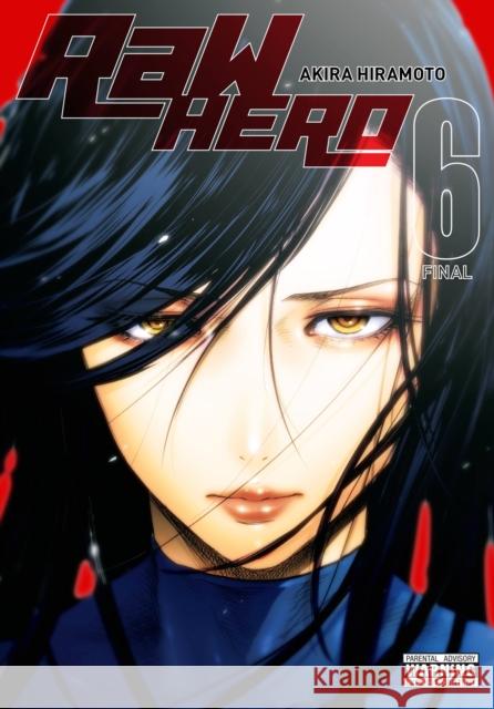 RaW Hero, Vol. 6 Akira Hiramoto 9781975335687