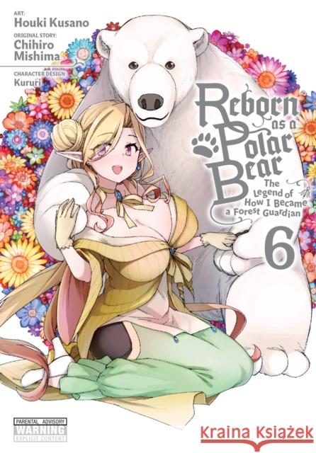 Reborn as a Polar Bear, Vol. 6 Chihiro Mishima Houki Kusano Kururi 9781975336196