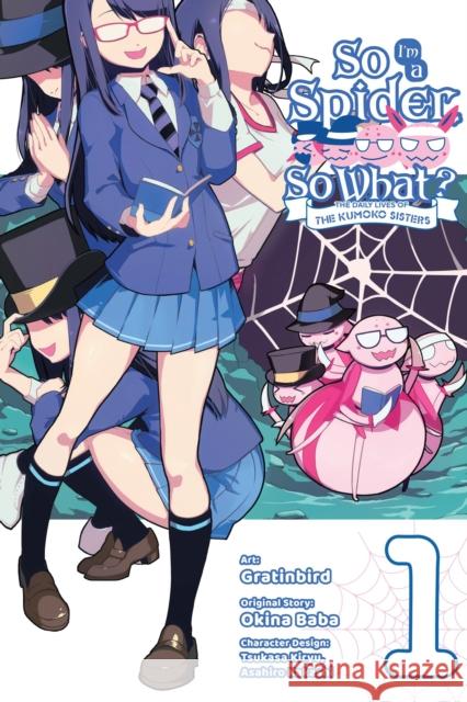 So I'm a Spider, So What? The Daily Lives of the Kumoko Sisters, Vol. 1 Gratinbird 9781975336714 Yen Press